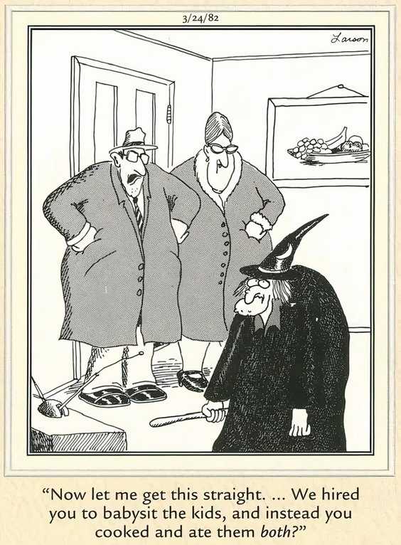 Parents come home to find the witch babysitter cooked their children.
