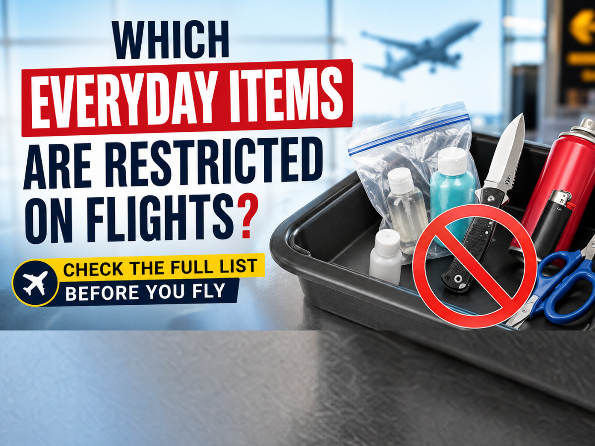 Which everyday items are restricted on flights? Check the full list ...