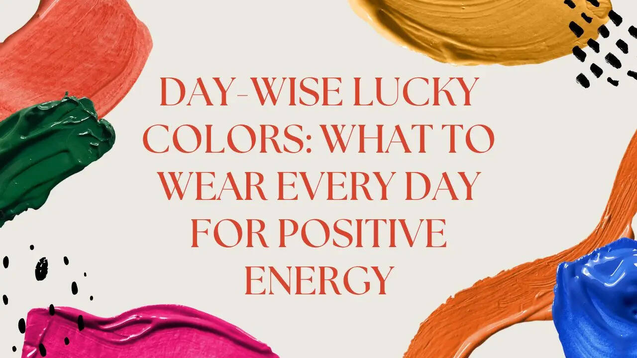 Day-wise lucky colors: What to wear every day for positive energy