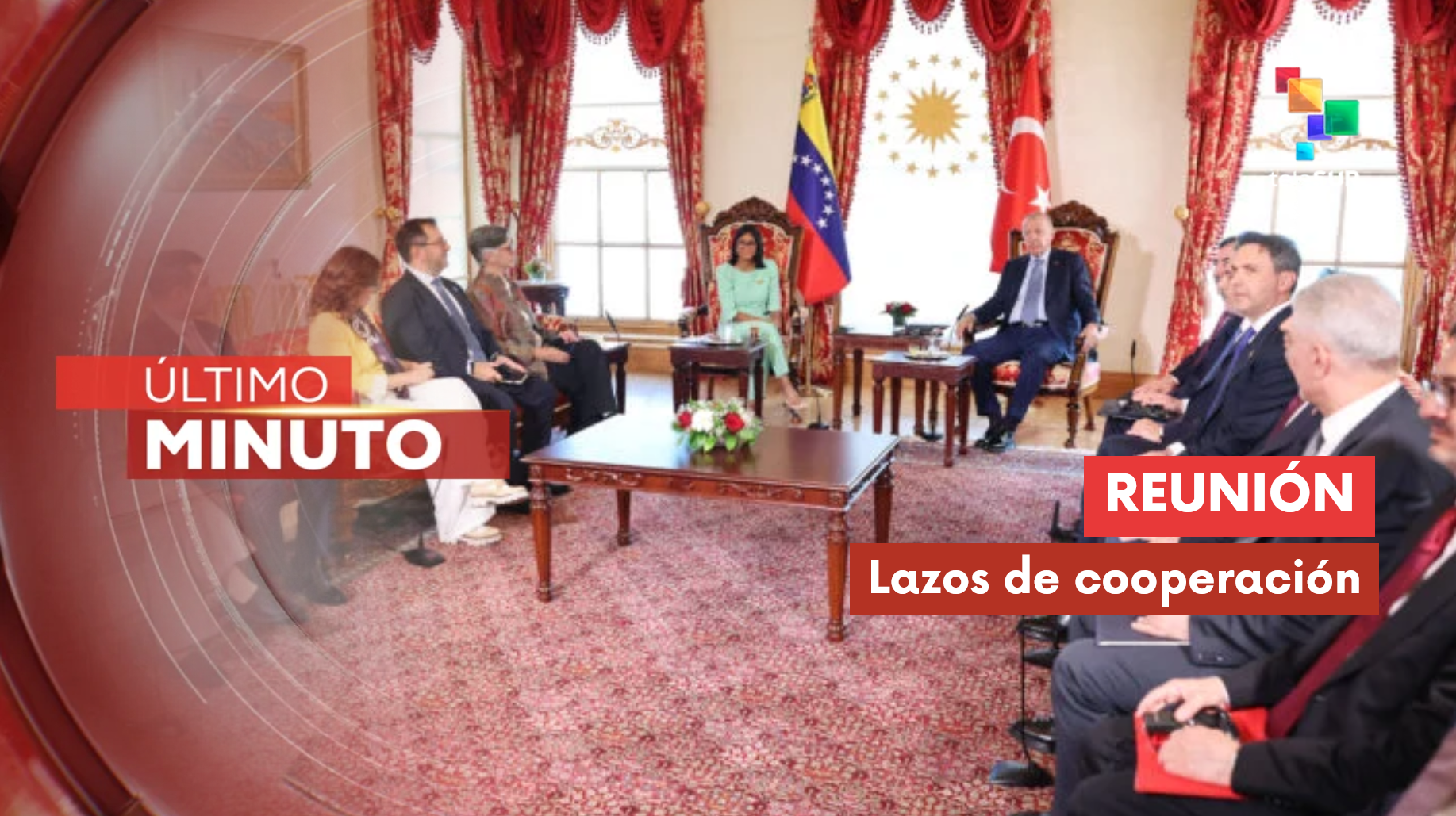 Pdta. (E) Delcy Rodríguez sostuvo encuentro con el Pdte. Tayyip Erdogan