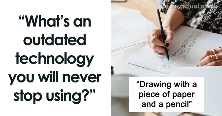 30 'outdated' things people refuse to stop using
