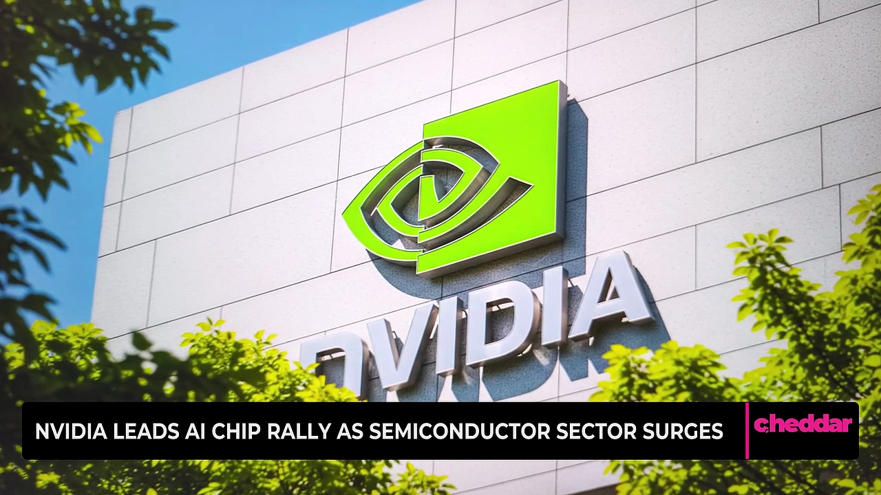 Nvidia leads AI chip rally as semiconductor sector surges