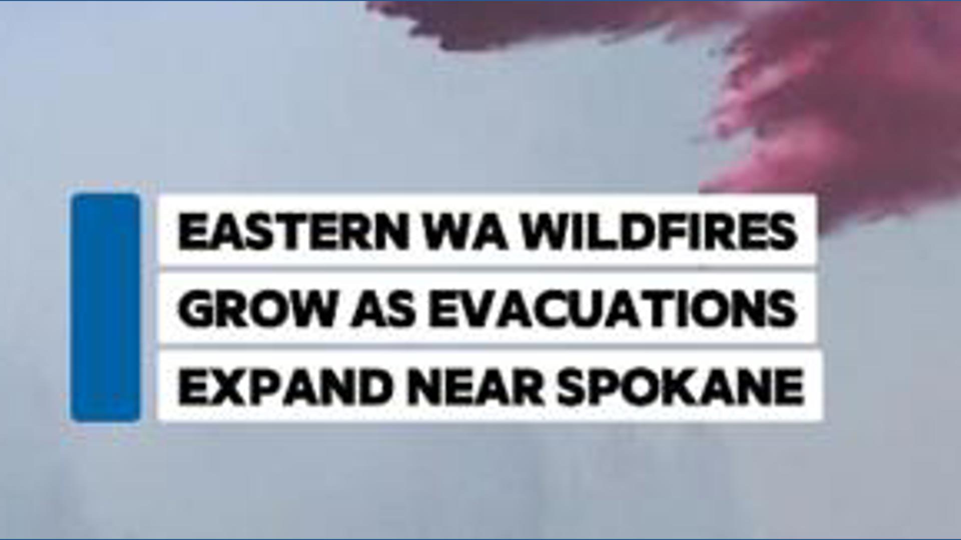 Eastern Washington wildfires grow as evacuations expand near Spokane