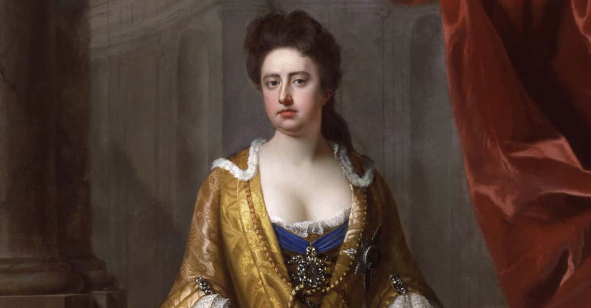Queen Anne makes the maddest rulers in history look level-headed by ...