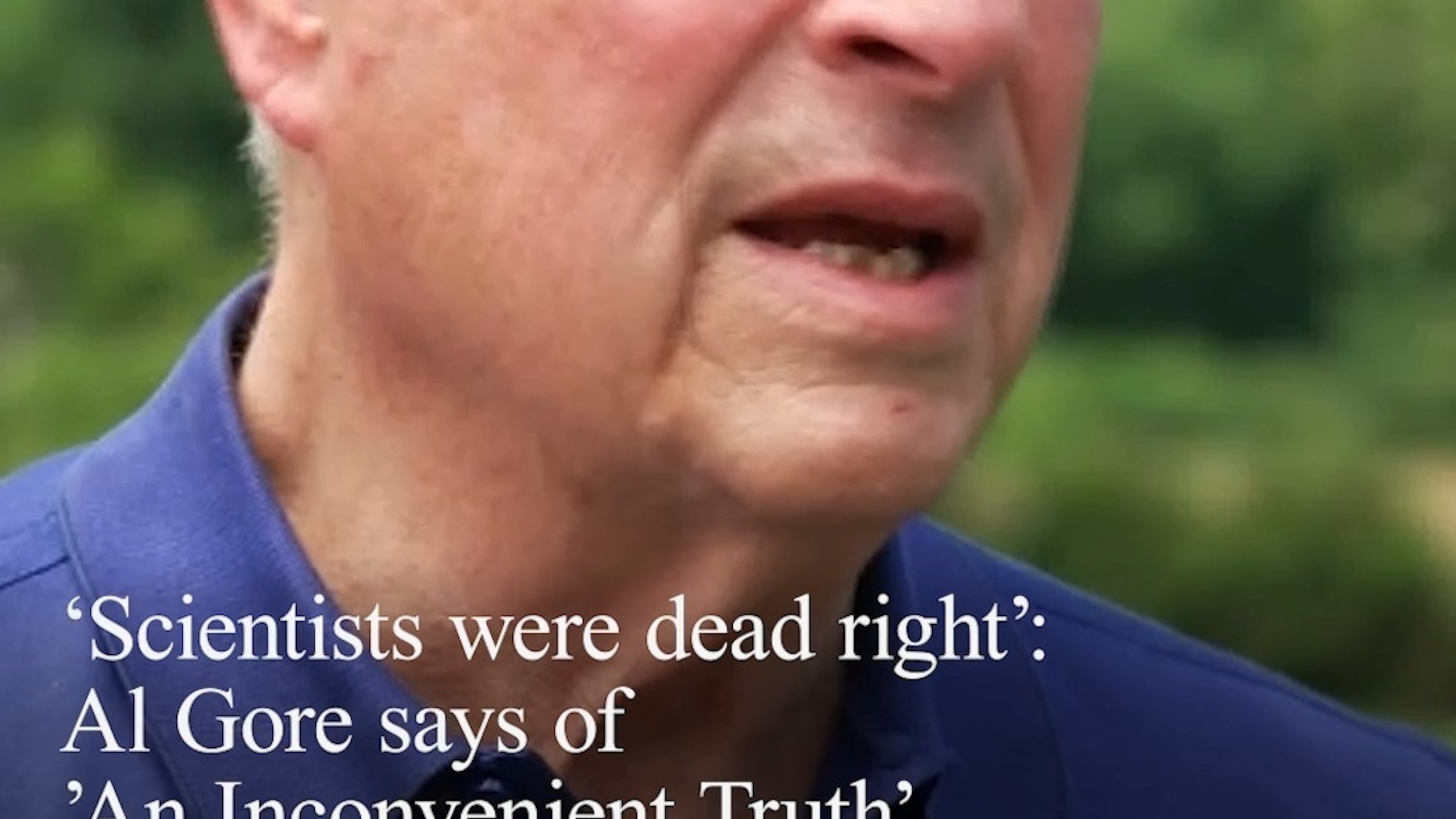 'Scientists were dead right': Al Gore reflects on 'An Inconvenient Truth'