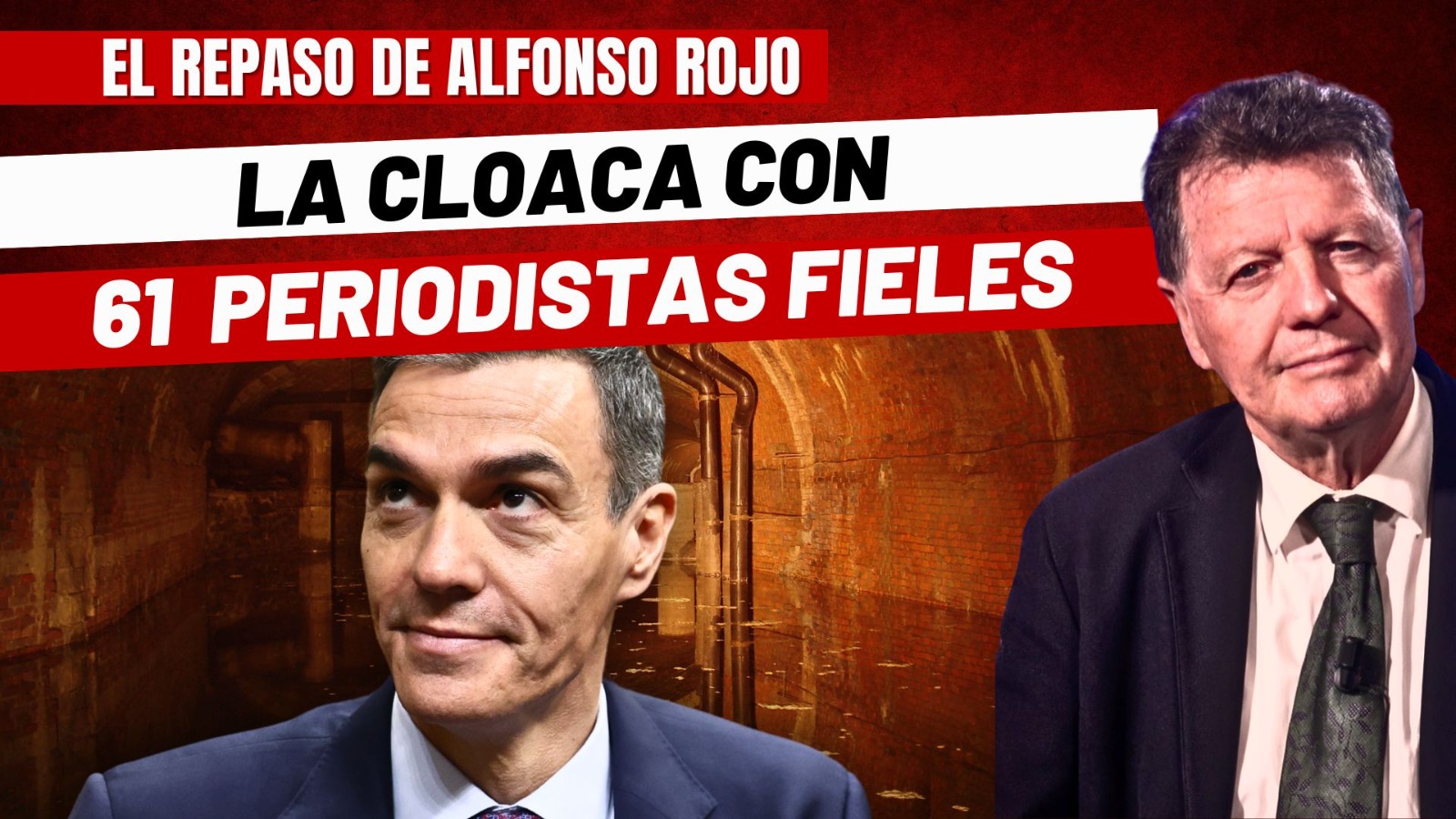 Alfonso Rojo: “El régimen sánchista tiene otra cloaca con 61 ...