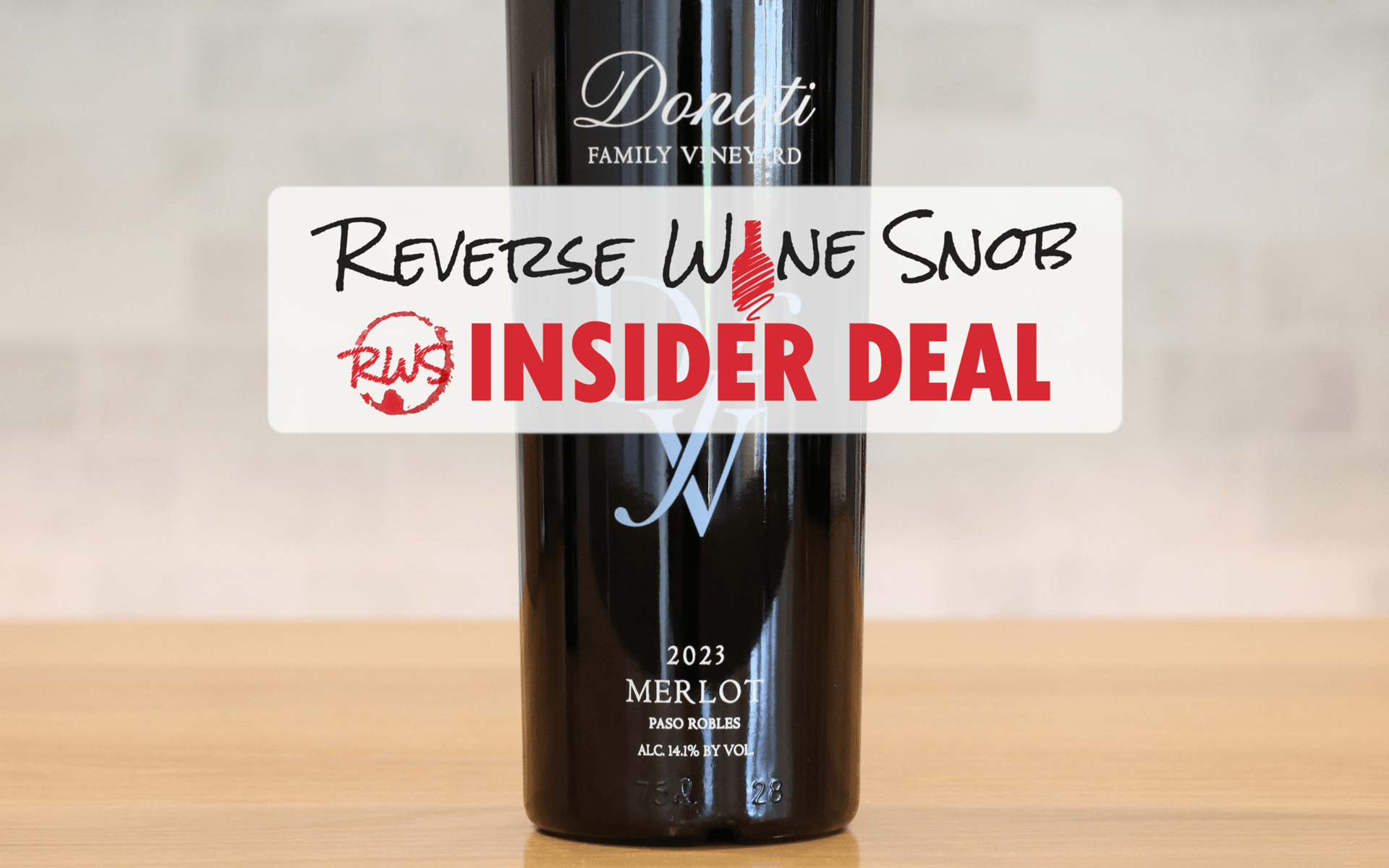 Insider deal! 46% off Donati 91-93 point Paso Robles Merlot