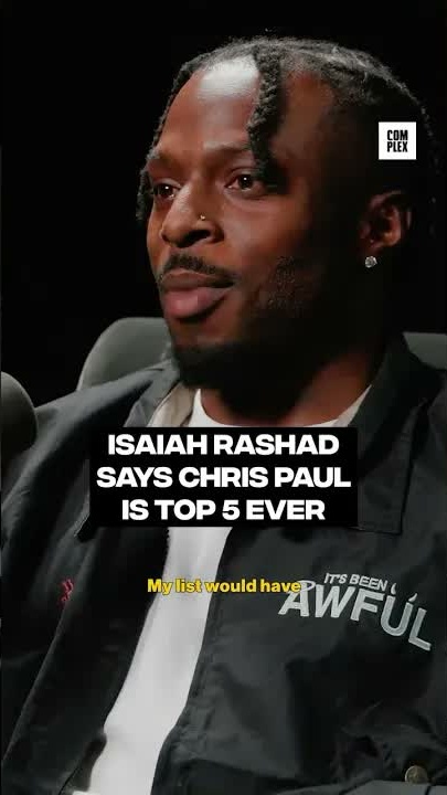 Isaiah Rashad debates Chris Paul's all-time ranking