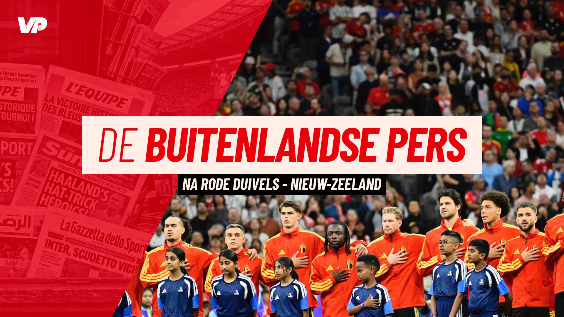 Internationale pers vol lof voor Rode Duivels: 'Wie anders dan koning ...