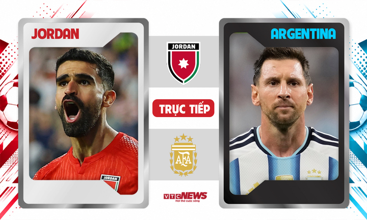 Trực tiếp bóng đá Jordan vs Argentina 9h ngày 28/6, kết quả tỷ số mới nhất