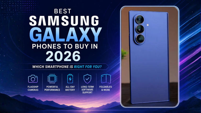 Best Samsung Galaxy phones to buy in 2026: Which smartphone is right ...