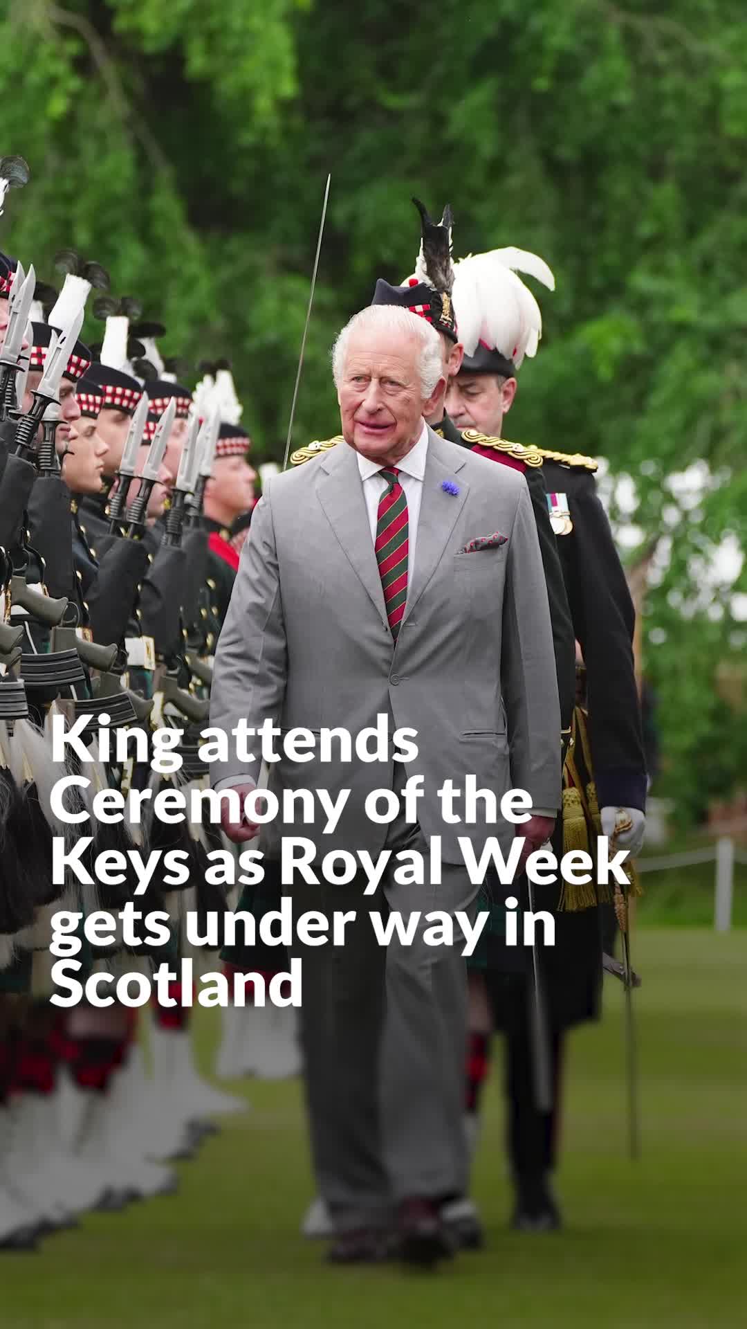 King attends Ceremony of the Keys as Royal Week gets under way in Scotland