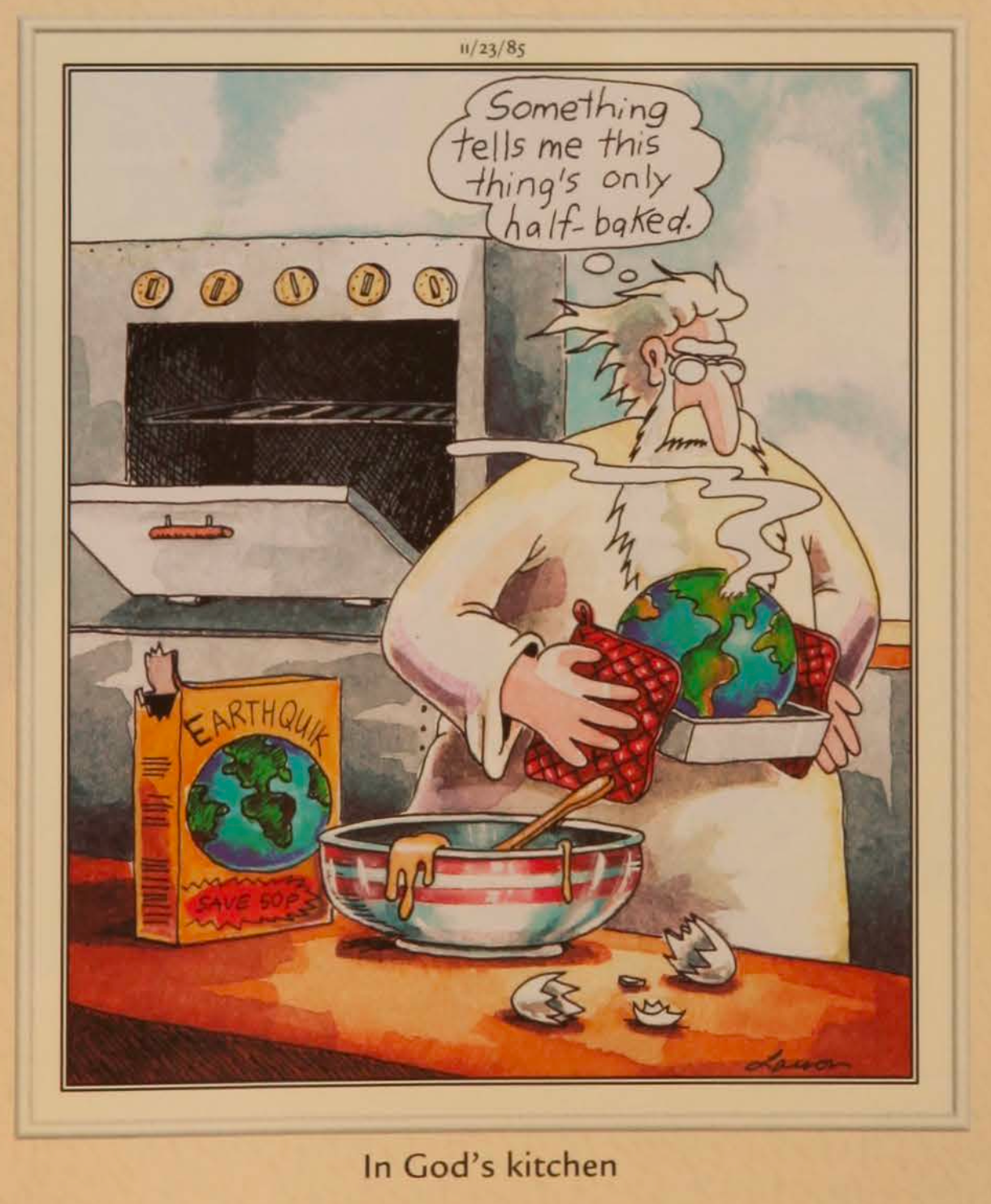 God bakes earth in his kitchen.