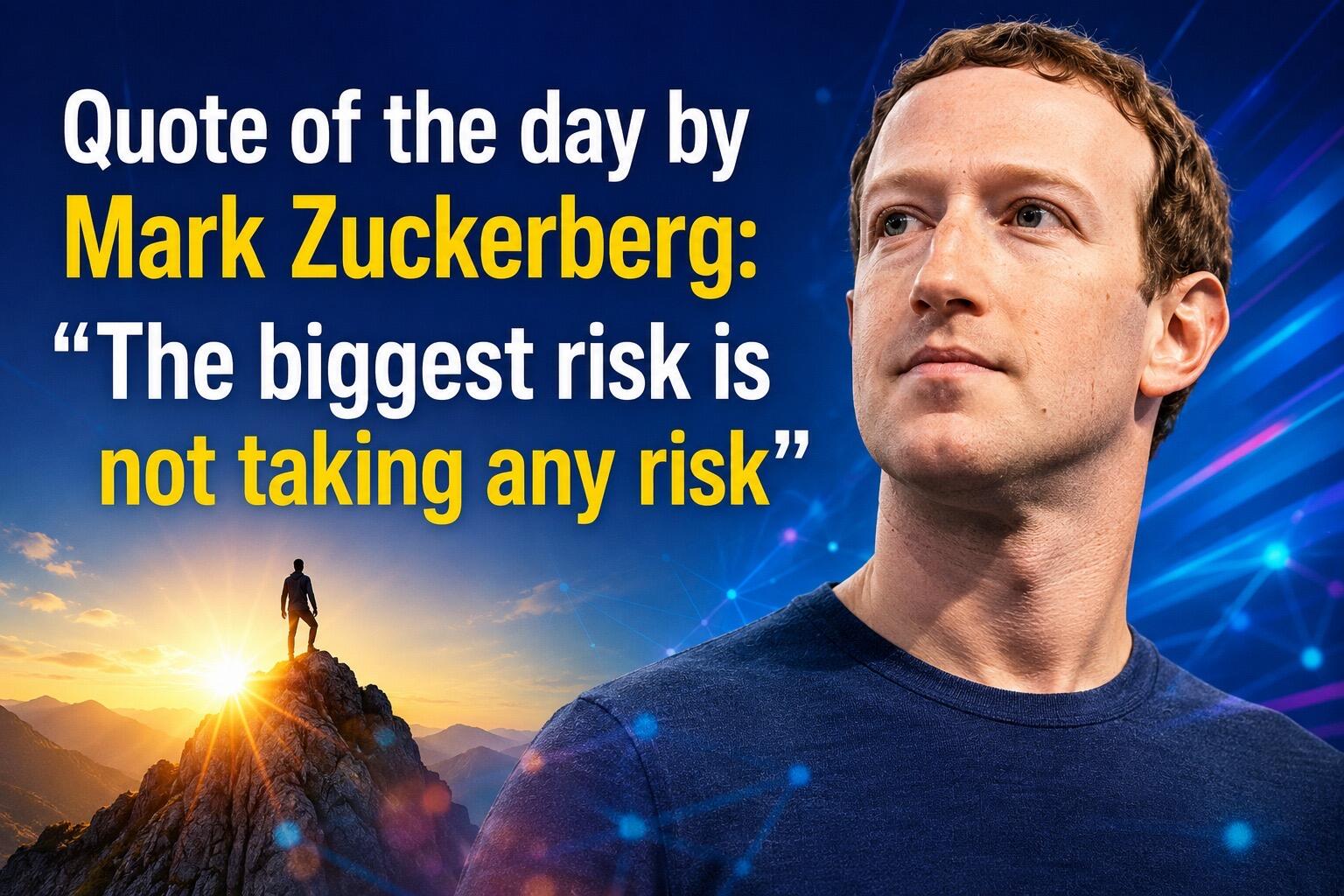Quote of the day by Mark Zuckerberg: 