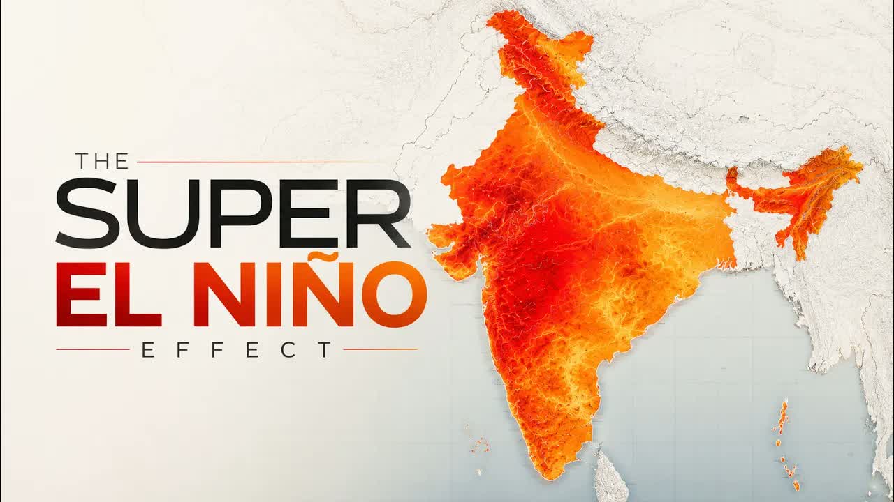 The super El Niño that could change everything for India