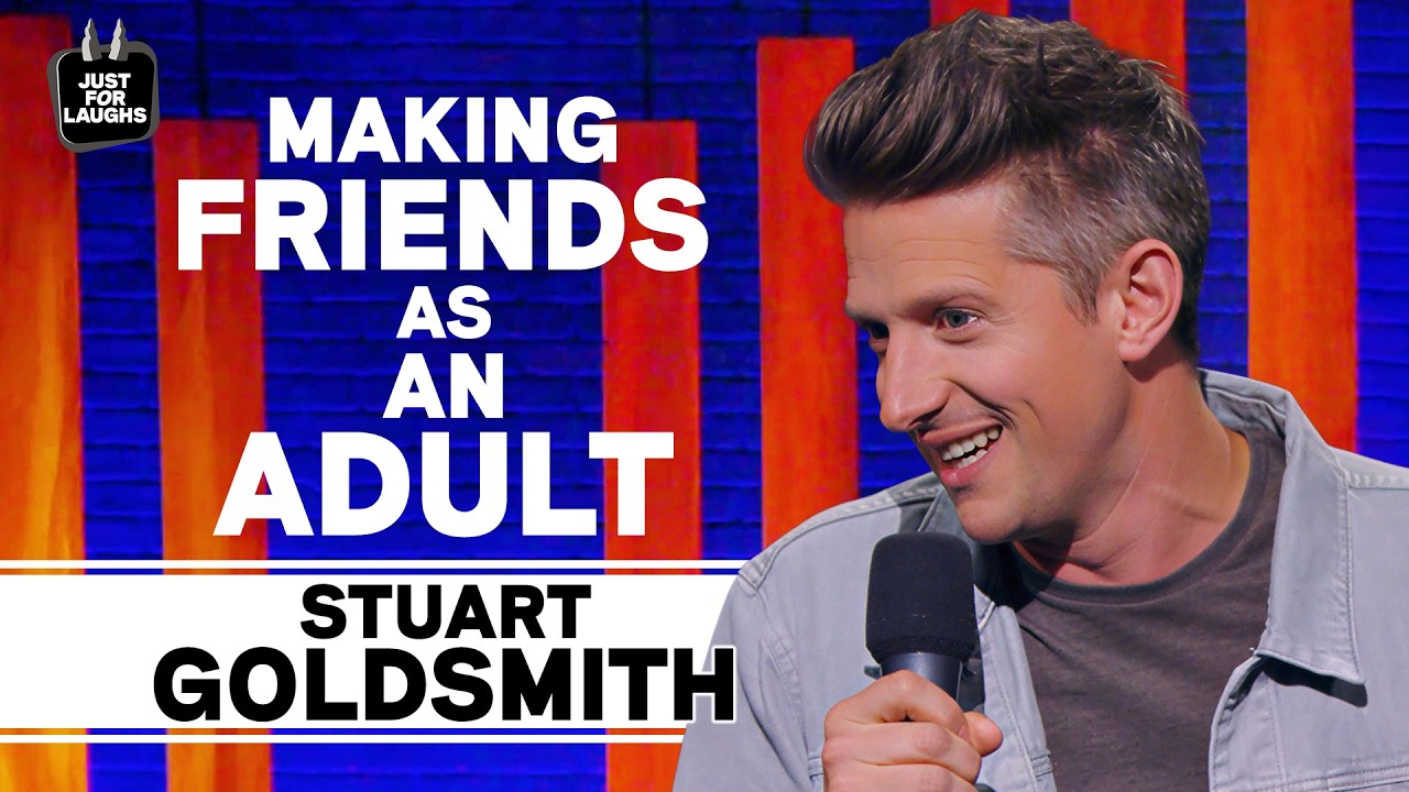 Stuart Goldsmith – Making friends as an adult