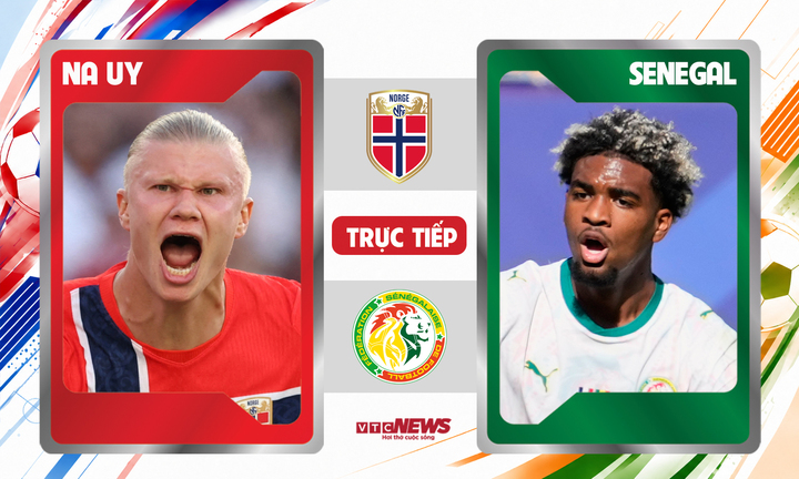 Trực tiếp bóng đá Na Uy vs Senegal 8h ngày 23/6, bảng I World Cup 2026