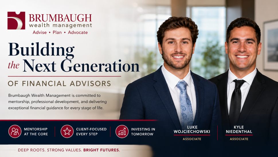 Brumbaugh Wealth Management invests in the next generation of financial ...