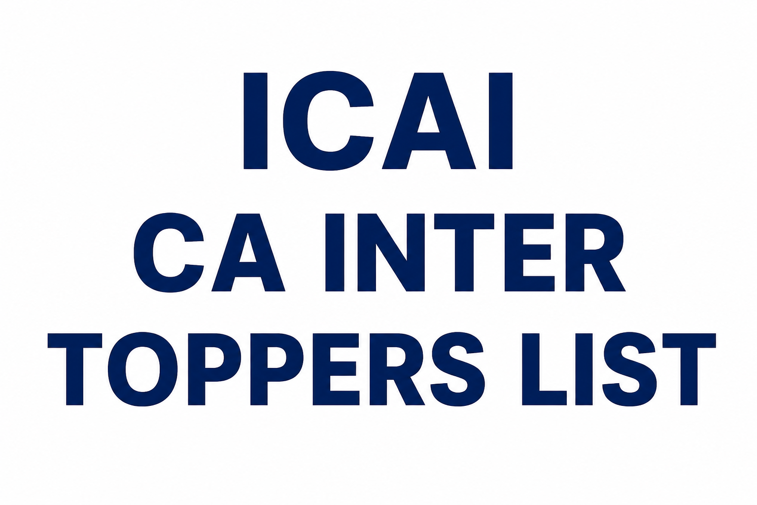 ICAI CA Inter toppers list 2026: Check all names of top scorers from ...
