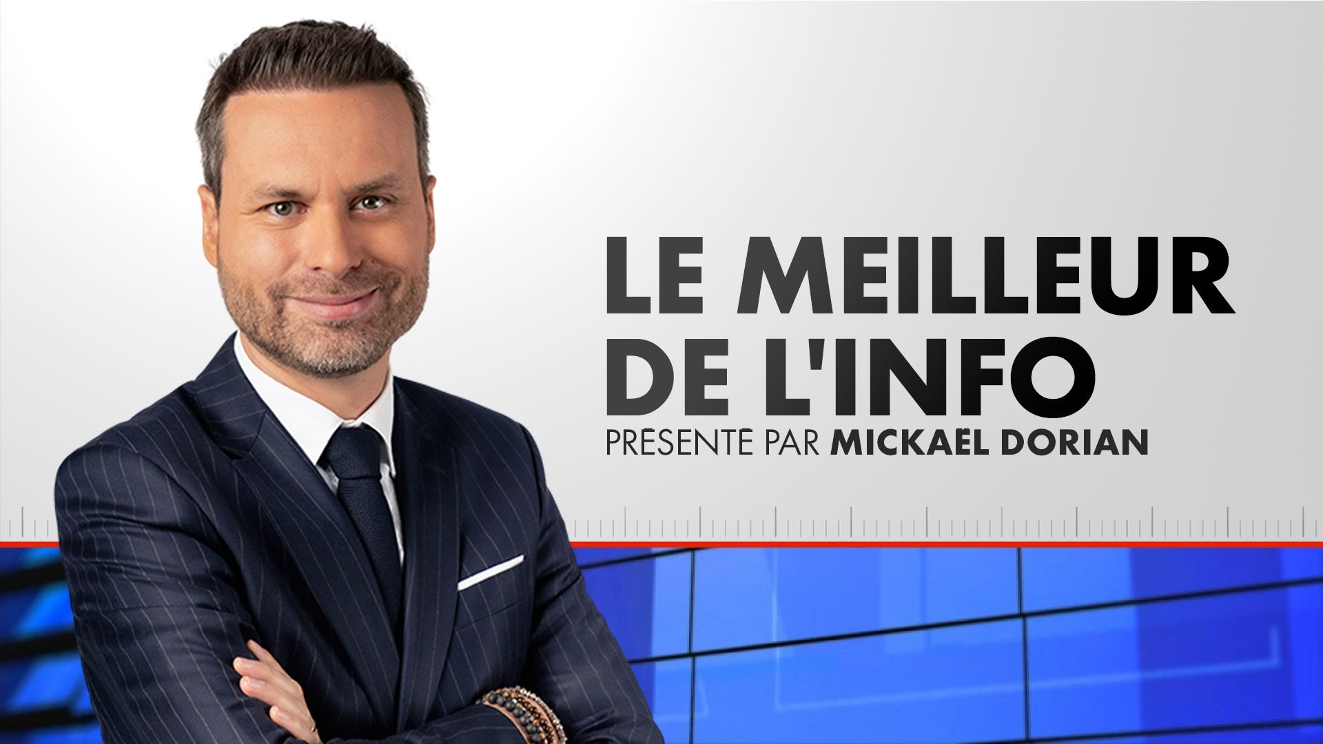Le Meilleur de l'info : le récapitulatif de l'actualité par Mickael Dorian