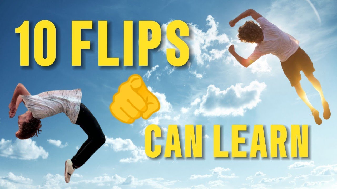 10 flips you can learn right now👀