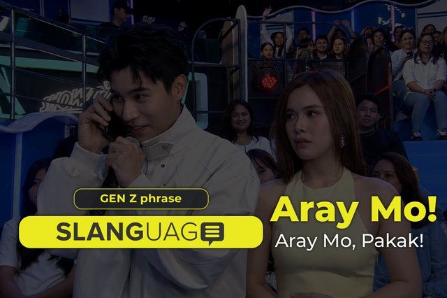 Today’s slanguage: (Gen Z) “Aray mo, pakak!”