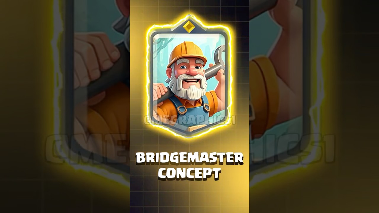 👷🏽 BridgeMaster card concept! #clashroyale