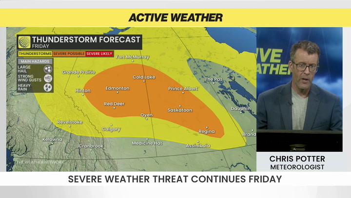 Severe weather threat continues for the Prairies on Friday