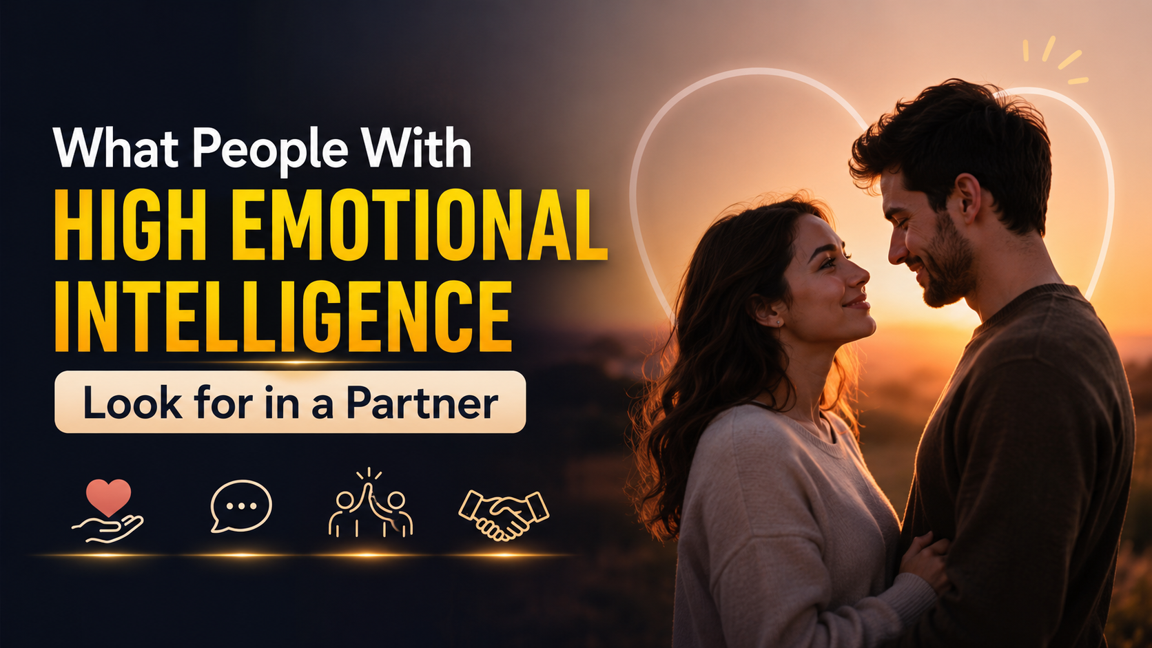 What people with high emotional intelligence look for in a partner