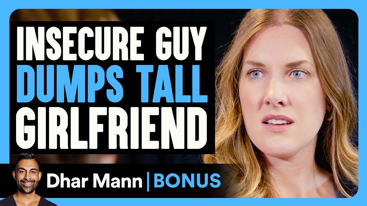 Tall girlfriend dumped by insecure guy?
