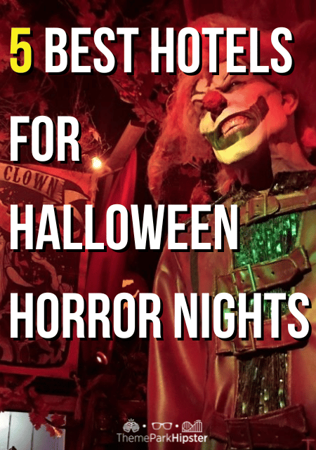 5 Best Hotels for Halloween Horror Nights at Universal Orlando Resort