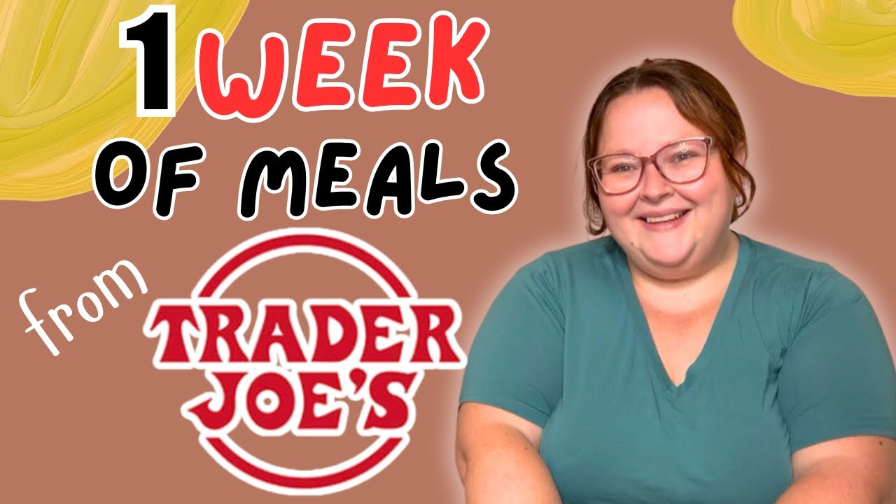 1 week of Trader Joe's family meals easy dinner ideas and grocery haul