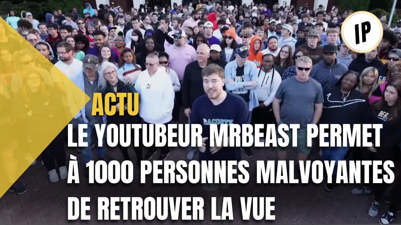 Le youtubeur MrBeast permet à 1000 personnes malvoyantes de retrouver la vue