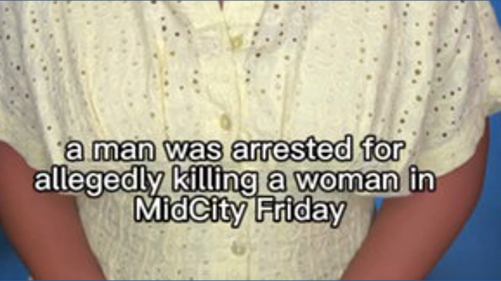 Man arrested for Mid-City murder had outstanding warrant