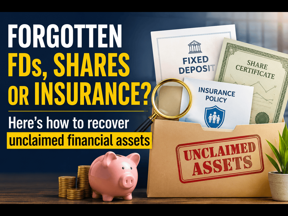 Forgotten FDs, shares or insurance? Here’s how to recover unclaimed ...