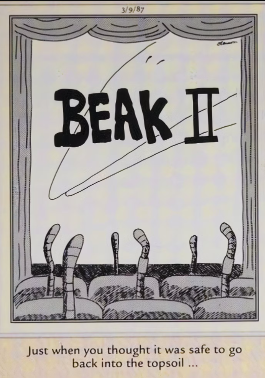 Horror film for worms is shown in this The Far Side comic.