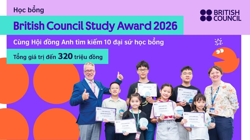 Hội đồng Anh: Học bổng tiếng Anh toàn phần, tổng giá trị 320 triệu đồng cho học sinh Việt Nam