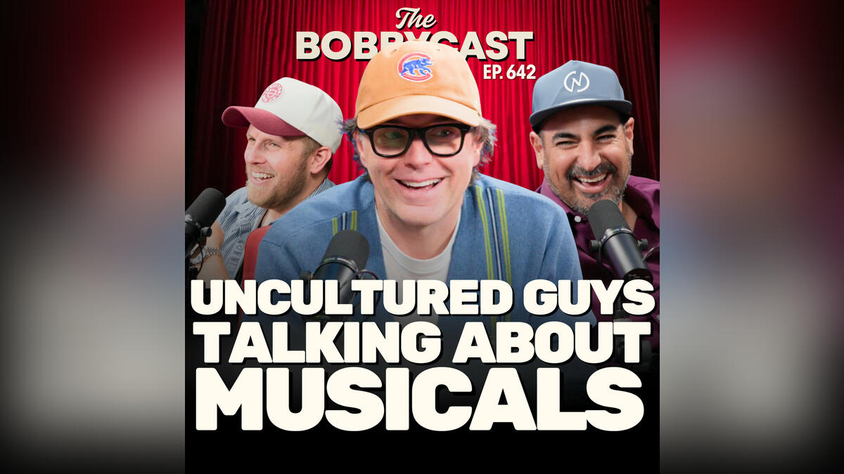 Bobbycast - Uncultured guys talking about musicals