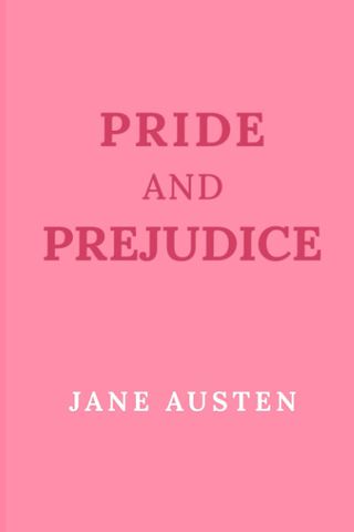Pride & Prejudice by Jane Austen