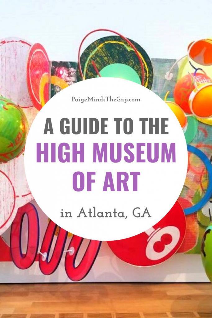 A Guide to Visiting the High Museum of Art in Atlanta