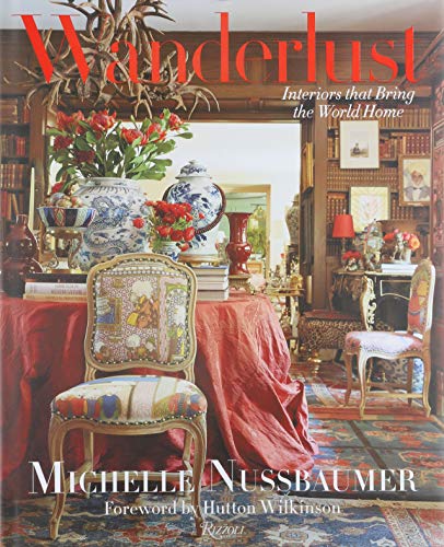 Rizzoli Wanderlust: Interiors That Bring the World Home