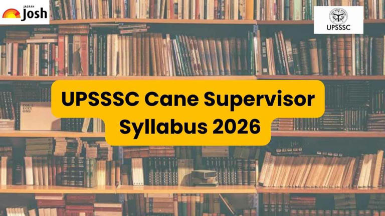 UPSSSC cane supervisor syllabus 2026: Check latest exam pattern ...