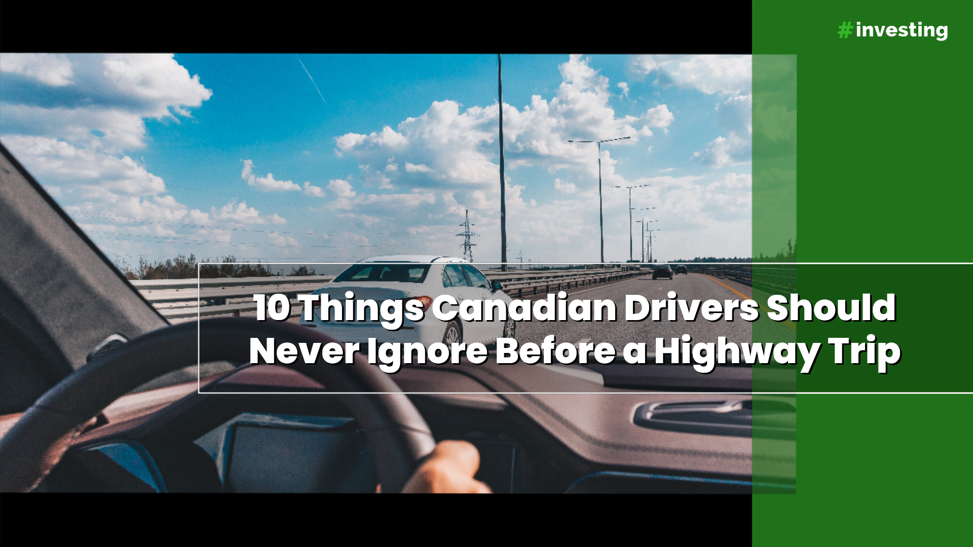 10 things Canadian drivers should never ignore before a highway trip