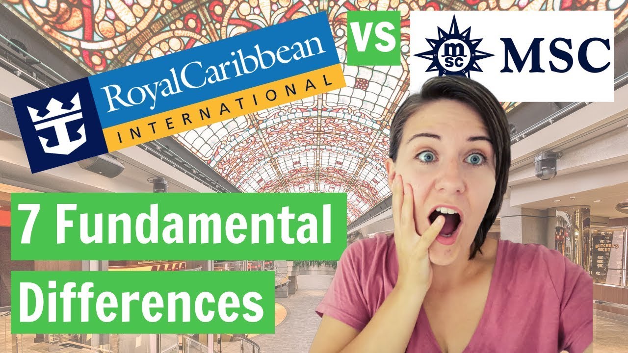 Royal Caribbean vs MSC: 7 fundamental differences