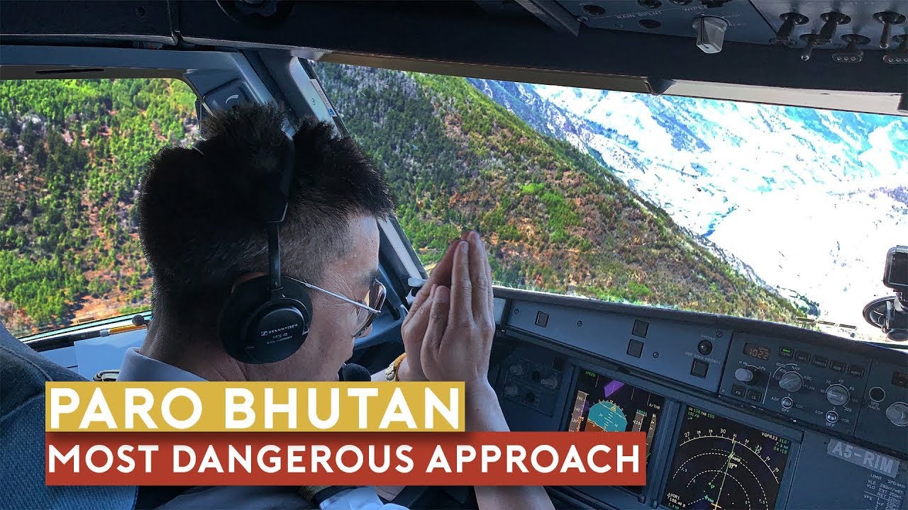 The world’s most dangerous approach into Paro, Bhutan