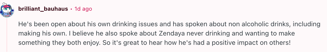 Comment about someone being open about drinking issues and non-alcoholic drinks, mentioning Zendaya not drinking