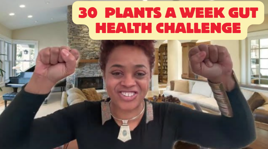 30 plants a week gut health challenge, why you need to try it