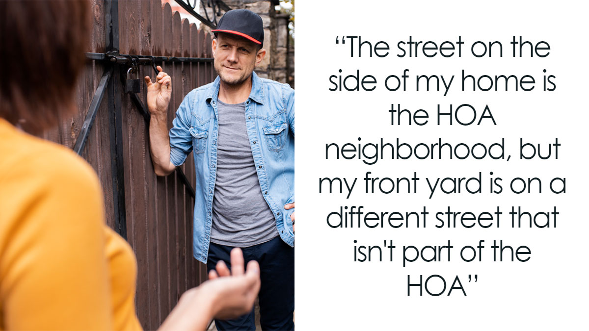 HOA Tries To Boss Around Man Who Doesn’t Belong To It, Regrets It When He Ruins Their View