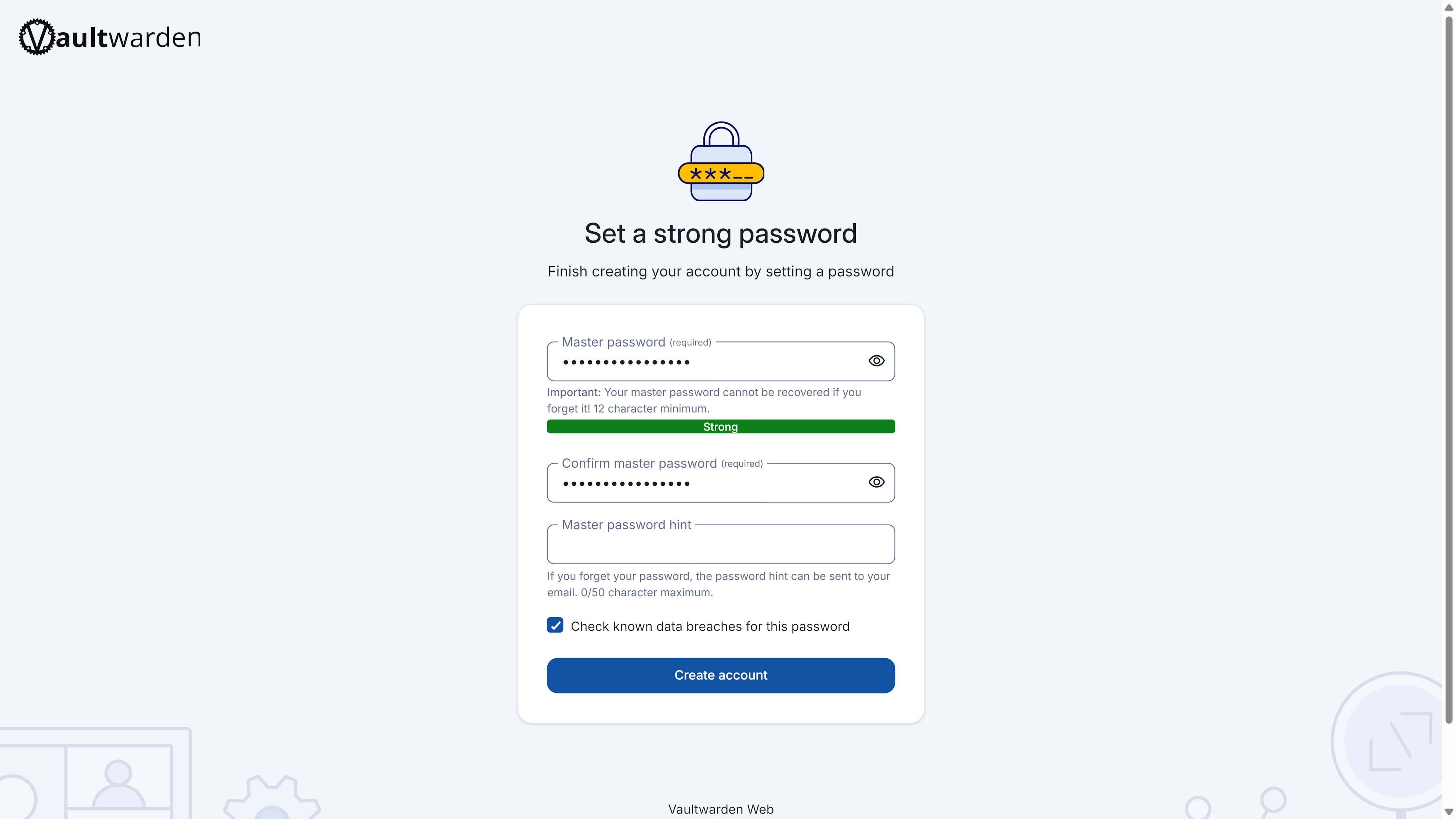 Vaultwarden web vault set a strong password screen with a master password rated Strong and a Create account button.