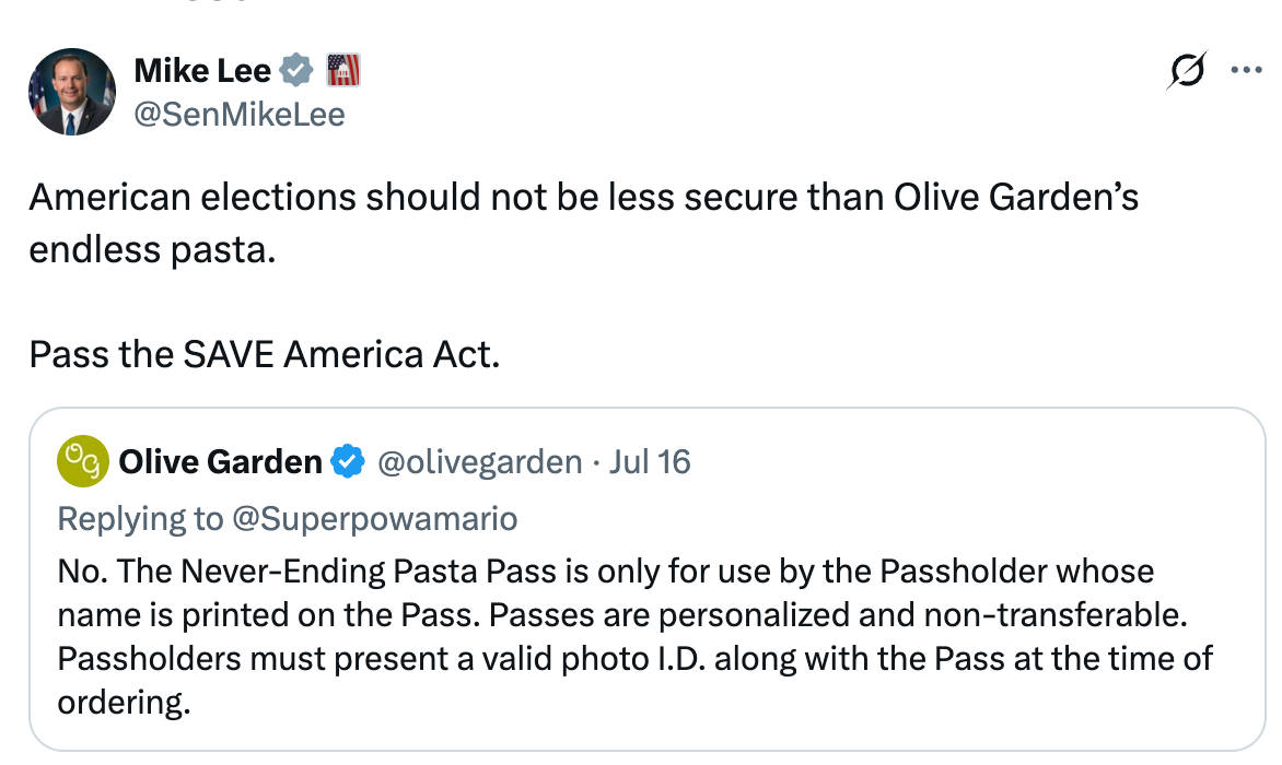 Tweet by Mike Lee: "American elections should not be less secure than Olive Garden’s endless pasta. Pass the SAVE America Act." Response from Olive Garden explains pasta pass rules